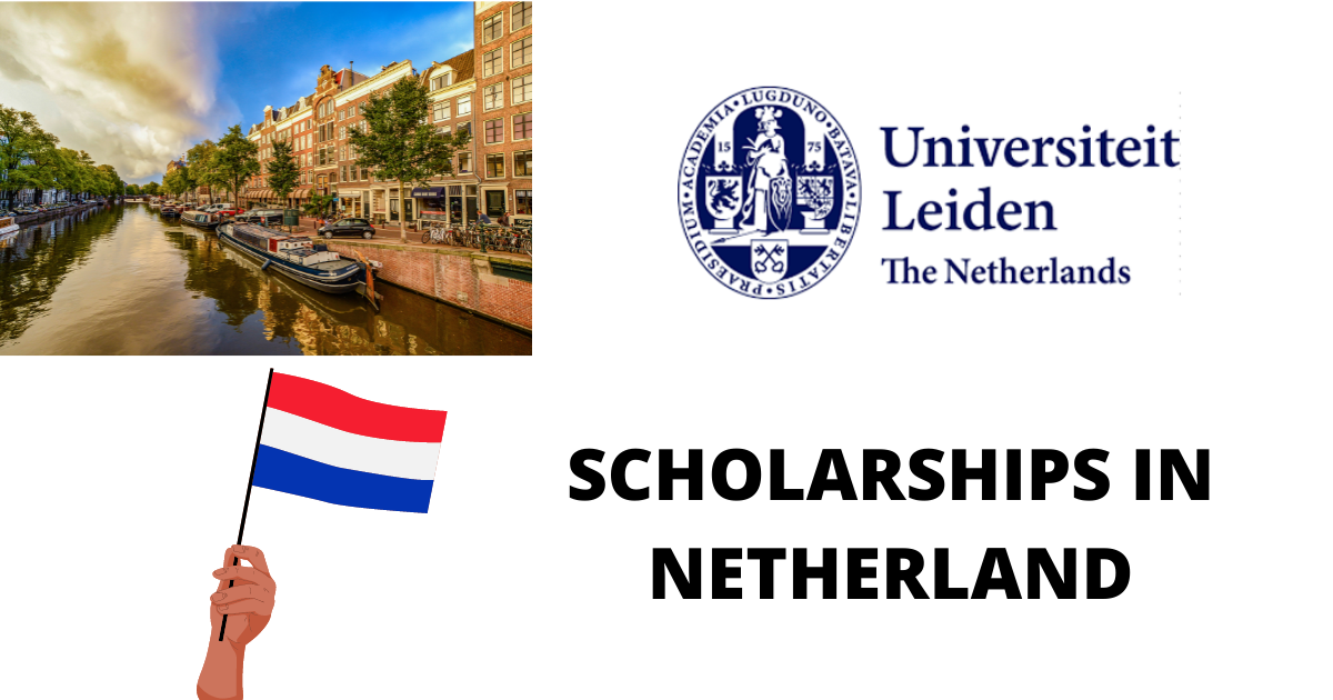 Leiden University Excellence Scholarship Study in Netherlands 2024
