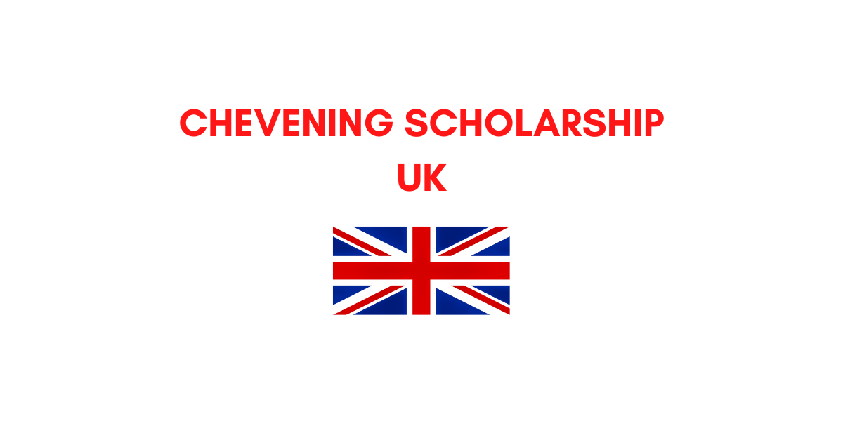 Chevening Scholarship in UK Fully Funded 2024/25 ScholarshipsPro
