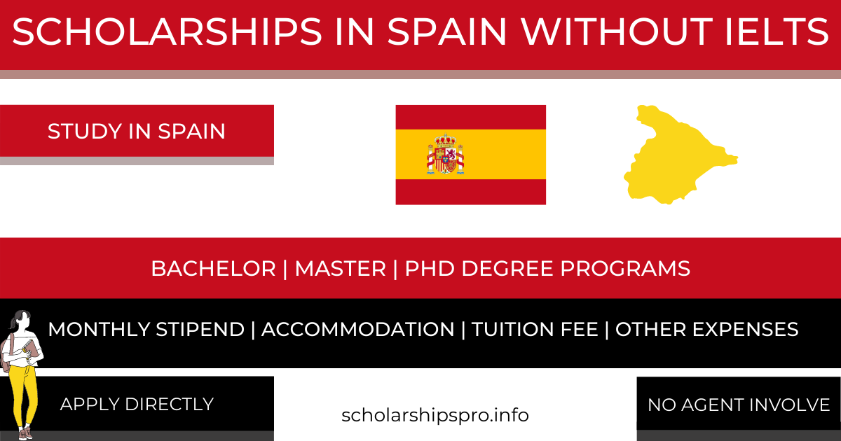 Spanish Scholarships Without IELTS Fully Funded ScholarshipsPro