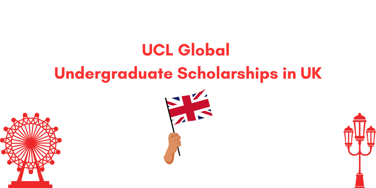 UCL Global Undergraduate Scholarships in UK