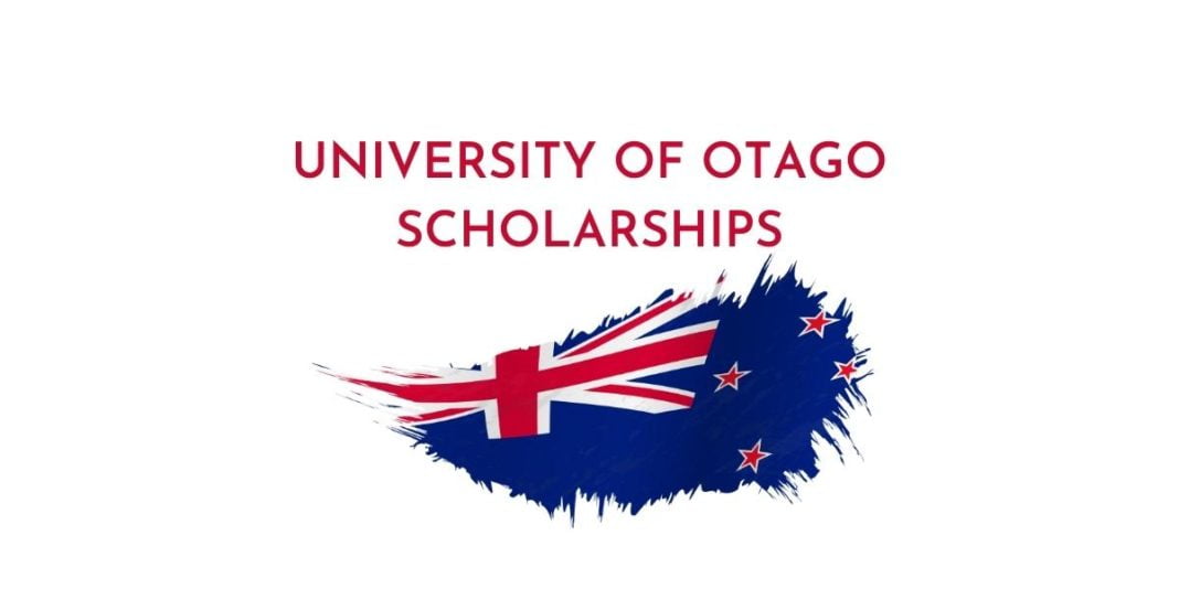 University of Otago Scholarships in New Zealand 2024-2025 | Fully