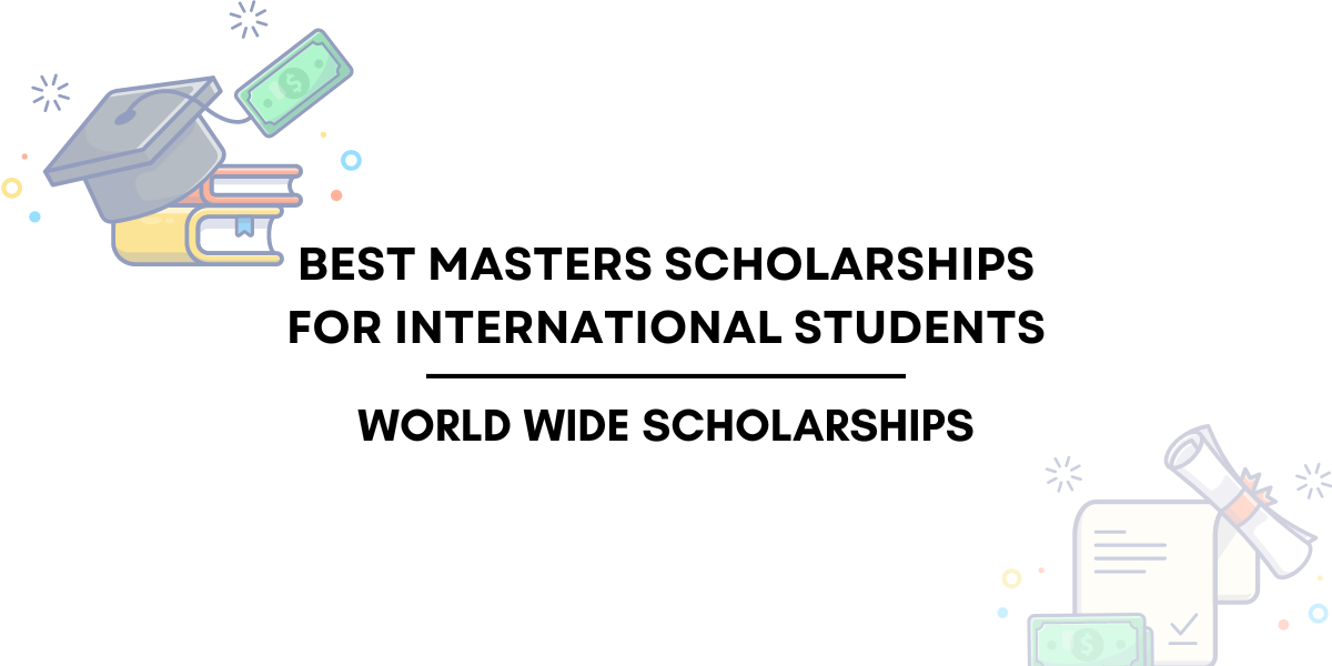 Best masters scholarships for international students