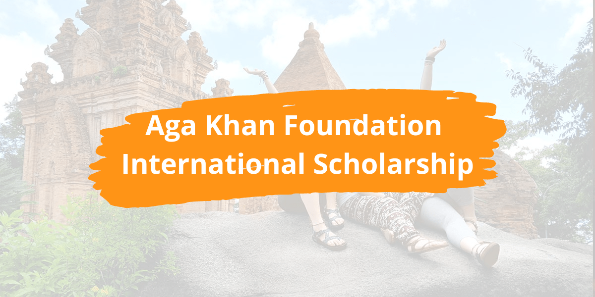 Aga Khan Foundation International Scholarship