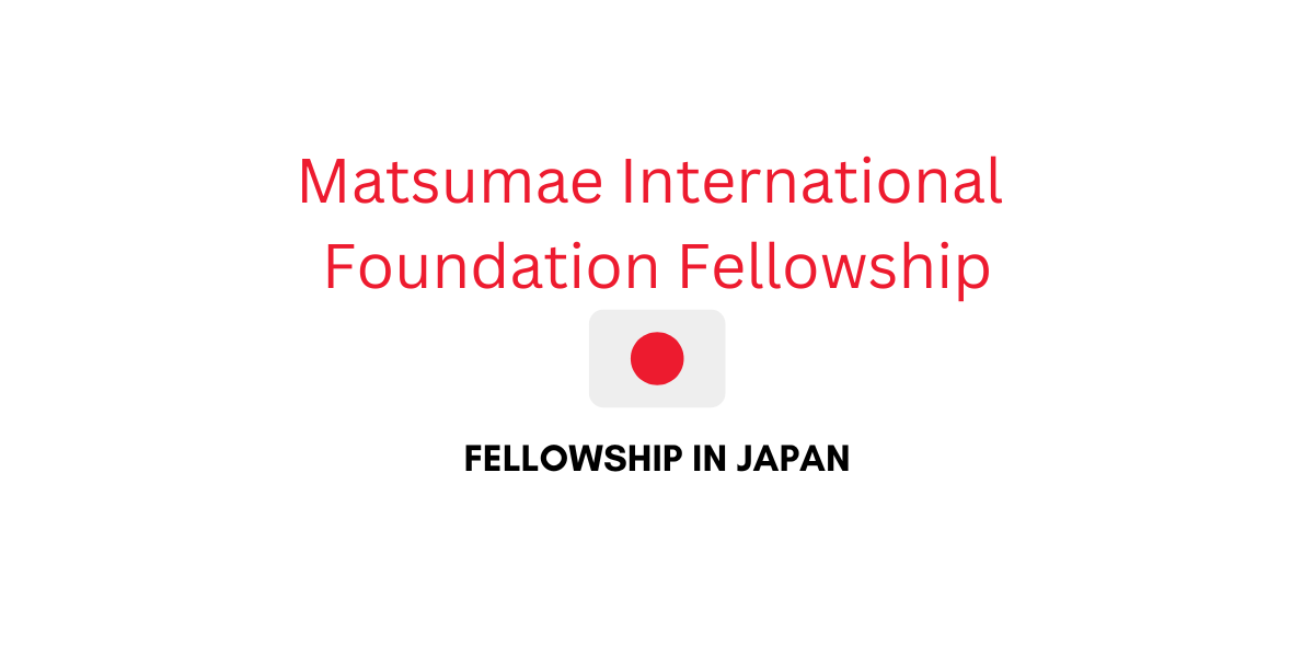 Matsumae International Foundation Fellowship