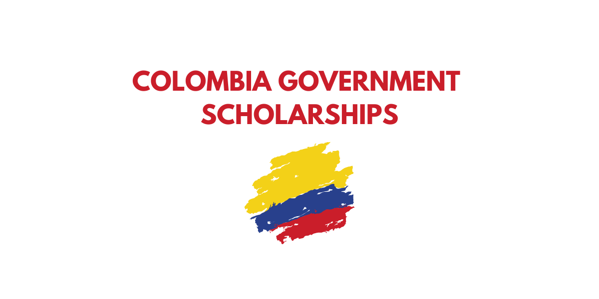 COLOMBIA GOVERNMENT SCHOLARSHIPS