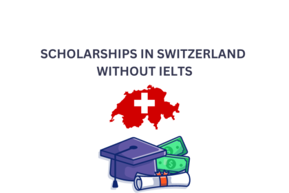 SCHOLARSHIPS IN SWITZERLAND WITHOUT IELTS