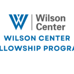 WILSON CENTER FELLOWSHIP PROGRAM