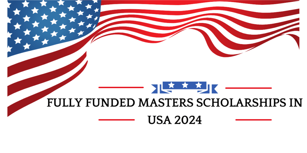 Fully Funded Masters Scholarships in USA 2025 ScholarshipsPro