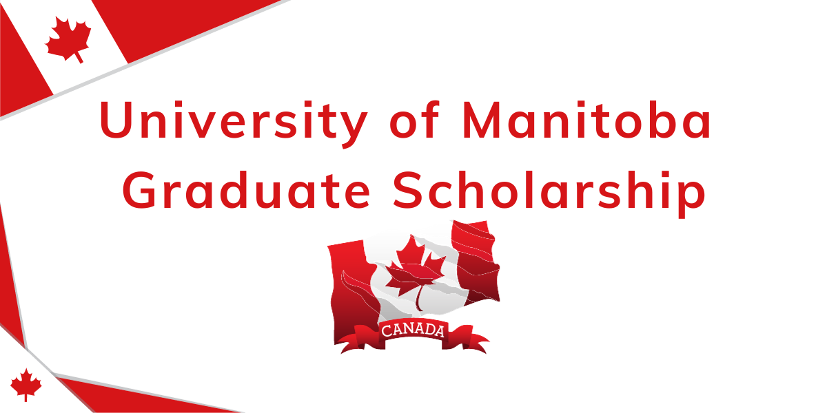 University of Manitoba Graduate Scholarship