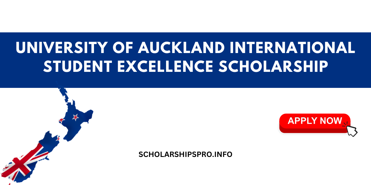 University Of Auckland International Student Excellence Scholarship university-of-auckland-international-student-excellence-scholarship