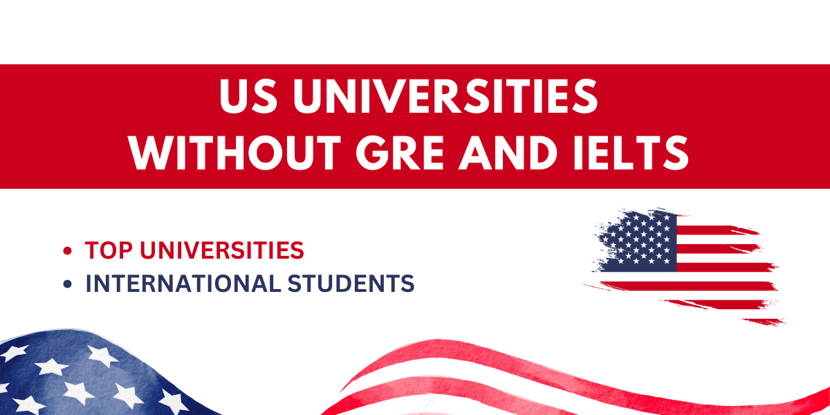 US Universities without GRE and IELTS