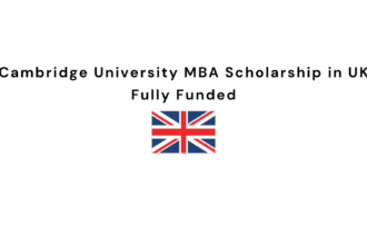 Cambridge University MBA Scholarship in UK - Fully Funded