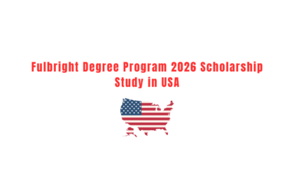 Fulbright Degree Program 2026 -Scholarship