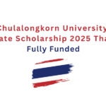 Chulalongkorn University Graduate Scholarship 2025 Thailand - Fully Funded