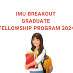 IMU BREAKOUT GRADUATE FELLOWSHIP PROGRAM 2024