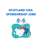 SCOTLAND VISA SPONSORSHIP JOBS