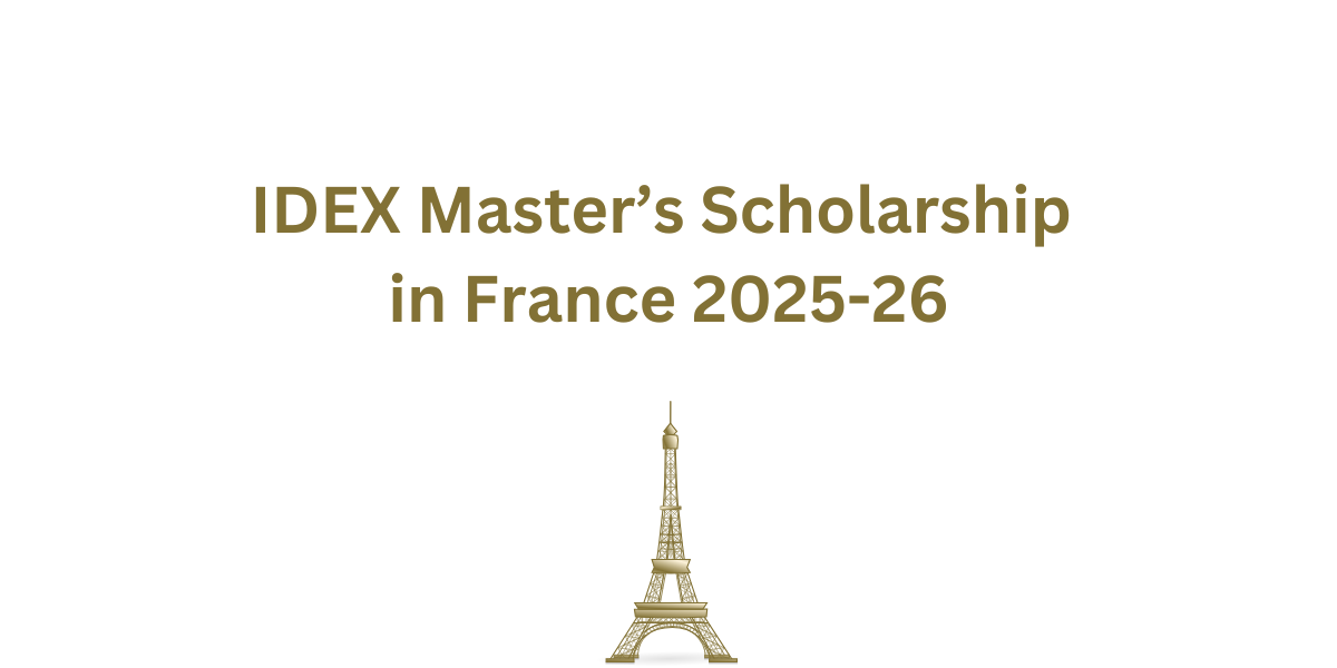 IDEX Master’s Scholarship in France 2025-26
