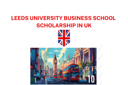 LEEDS UNIVERSITY BUSINESS SCHOOL SCHOLARSHIP IN UK