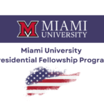 Miami University Presidential Fellowship Program