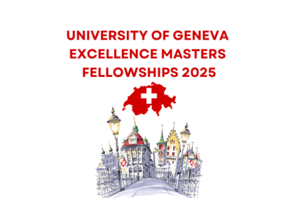 UNIVERSITY OF GENEVA EXCELLENCE MASTERS FELLOWSHIPS