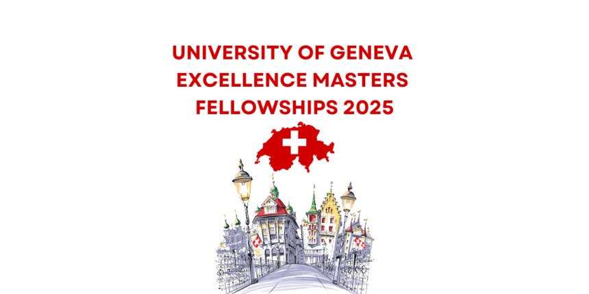 UNIVERSITY OF GENEVA EXCELLENCE MASTERS FELLOWSHIPS