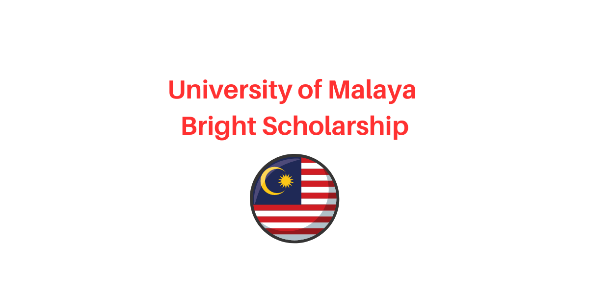 University of Malaya Bright Scholarship