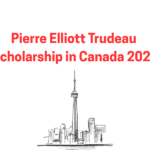 Pierre Elliott Trudeau Scholarship in Canada 2026