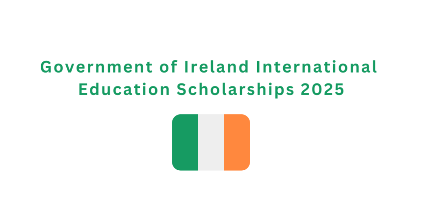 Government of Ireland International Education Scholarships 2025