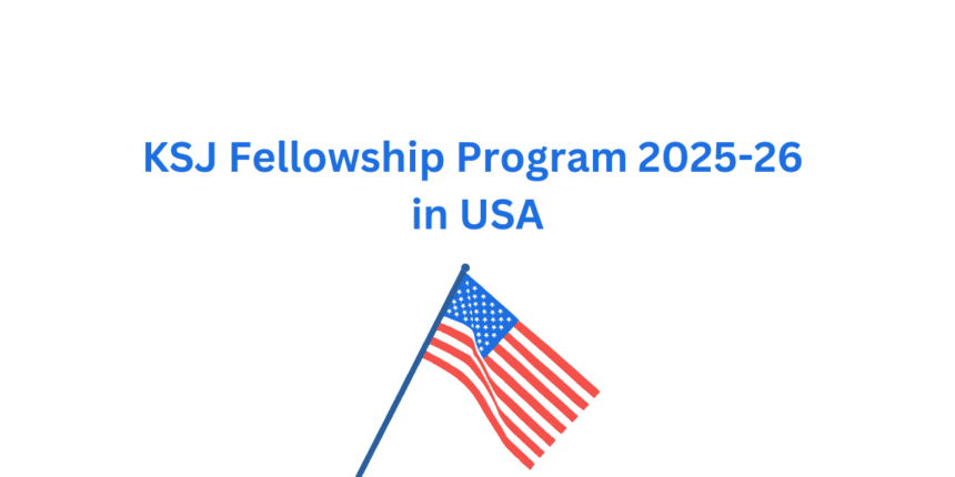 KSJ Fellowship Program 2025-26 in USA