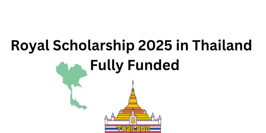 Royal Scholarship 2025 in Thailand