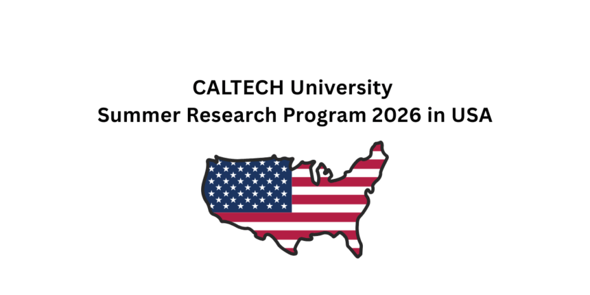 CALTECH University Summer Research Program 2026 in USA