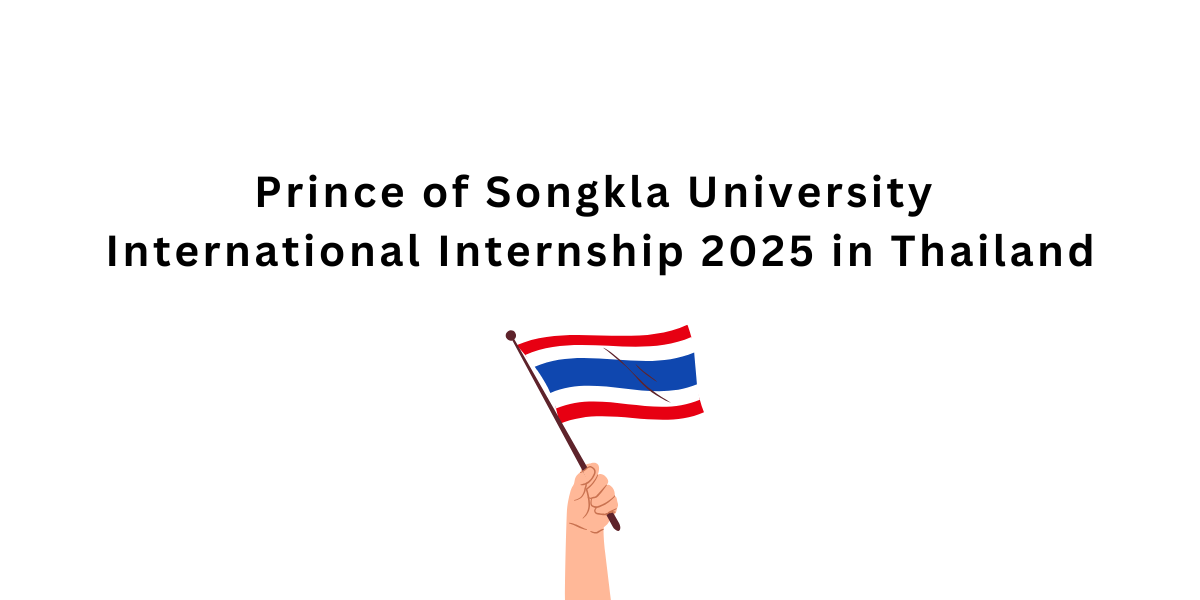 Prince of Songkla University International Internship 2025 in Thailand