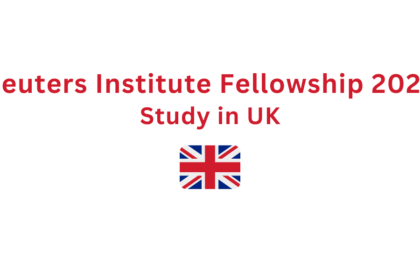 Reuters Institute Fellowship 2025