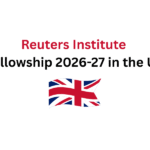 Reuters Institute Fellowship 2026-27 in the UK