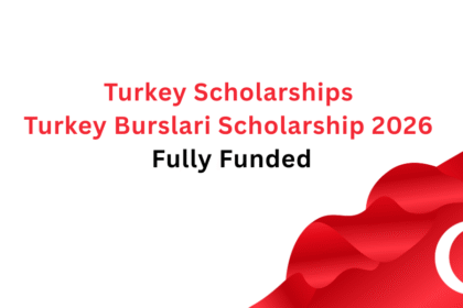 Turkey Scholarships | Turkey Burslari Scholarship 2026 | Fully Funded