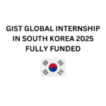 GIST Global Internship 2025 in South Korea | Fully Funded