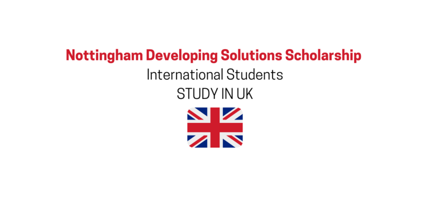 Nottingham Developing Solutions Scholarship – International Students