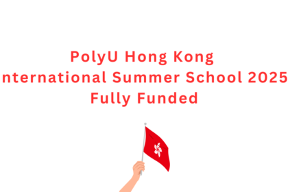 PolyU Hong Kong International Summer School 2025 - Fully Funded