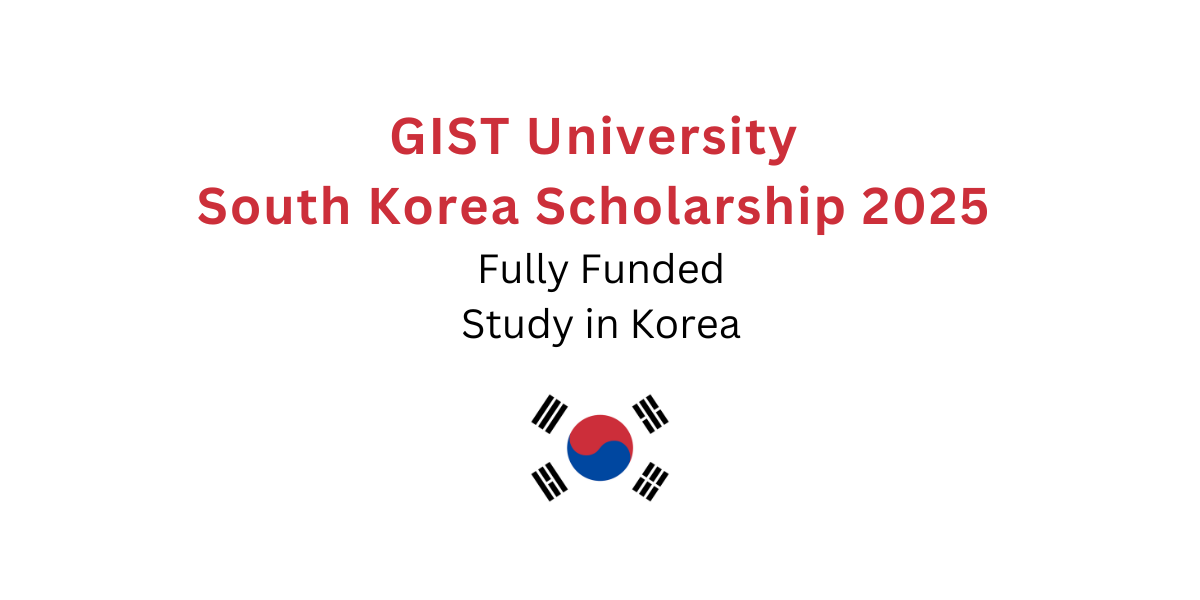 GIST University South Korea Scholarship 2025 - Fully Funded