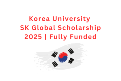 Korea University SK Global Scholarship 2025 Fully Funded