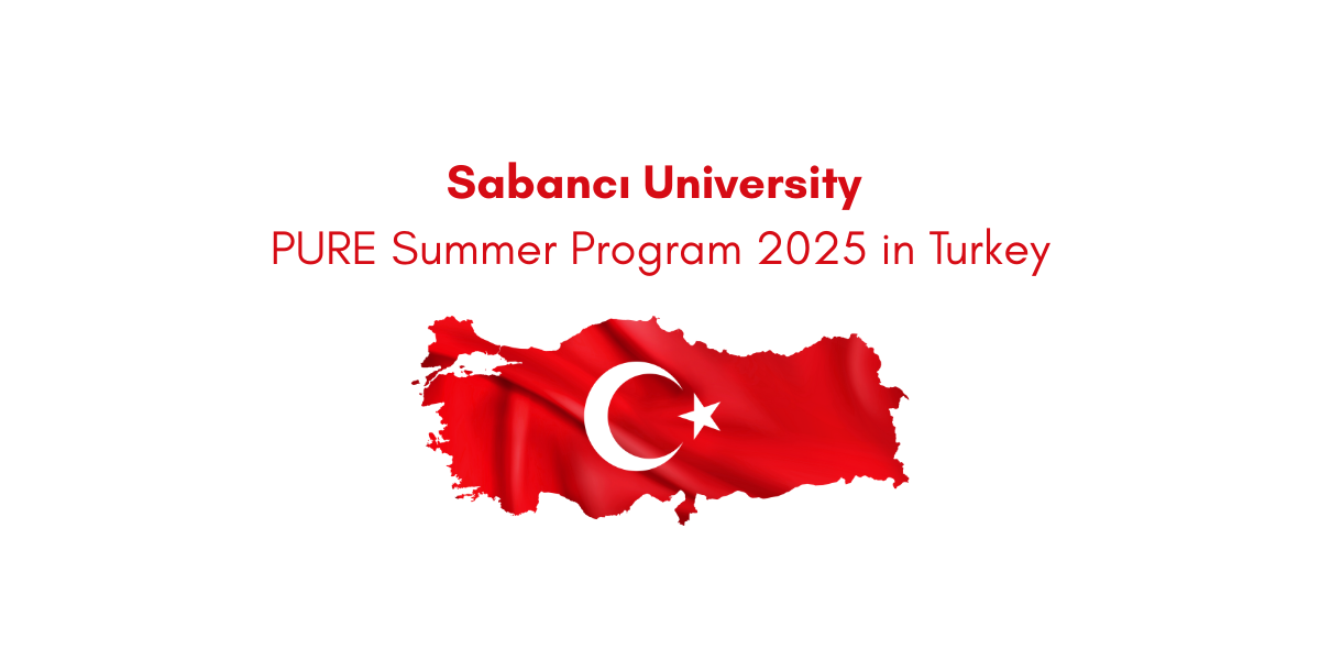Sabancı University PURE Summer Program 2025 in Turkey
