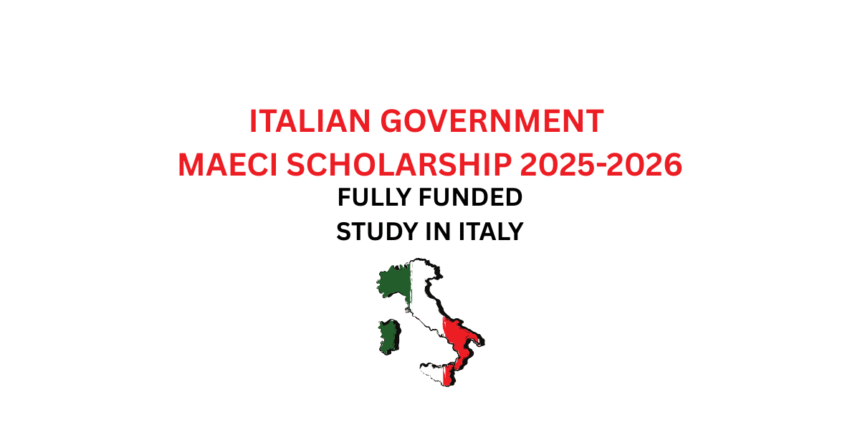 ITALIAN GOVERNMENT MAECI SCHOLARSHIP 2025-2026