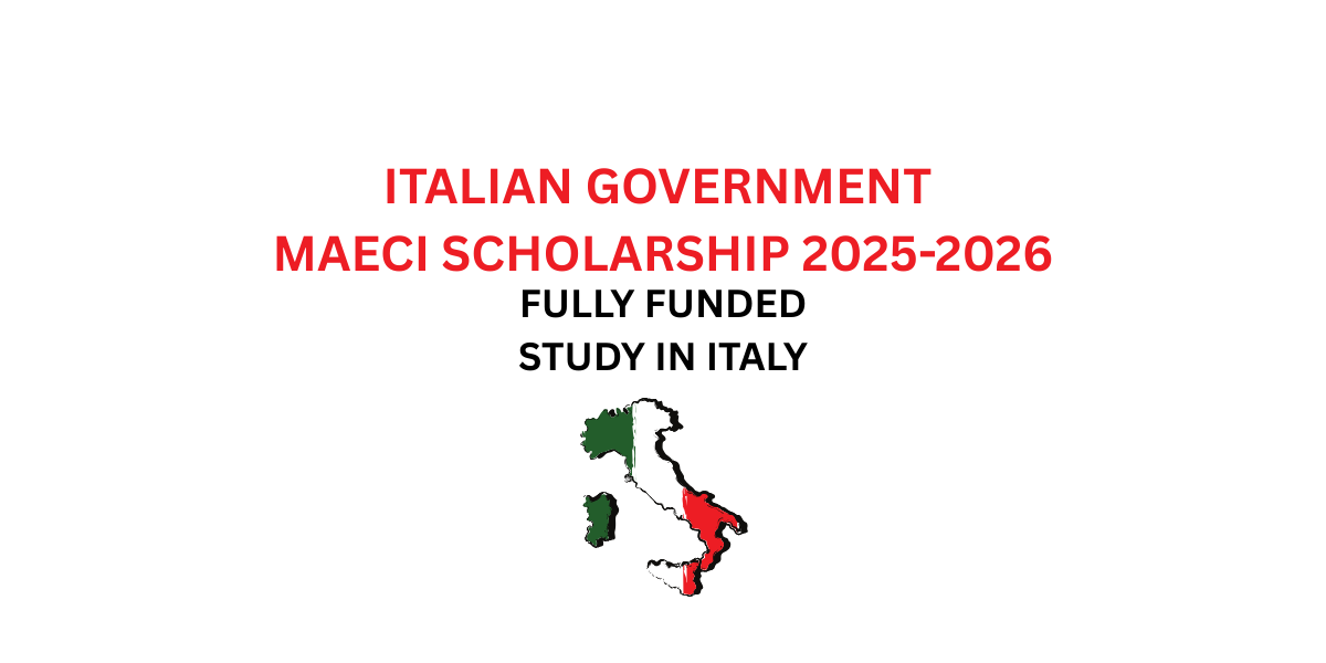 ITALIAN GOVERNMENT MAECI SCHOLARSHIP 2025-2026