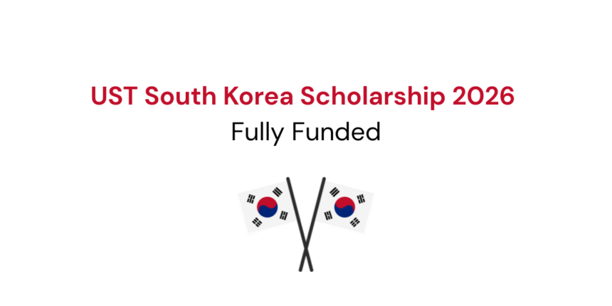 UST South Korea Scholarship 2026 | Fully Funded