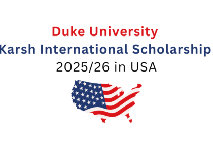 Duke University Karsh International Scholarship 2025/26 in USA