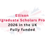 Ellison Undergraduate Scholars Program 2026 in the UK