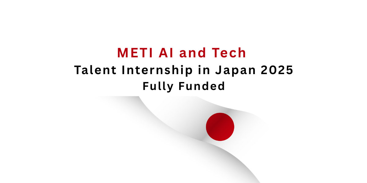 METI AI and Tech Talent Internship in Japan 2025