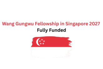 Wang Gungwu Fellowship in Singapore 2027 | Fully Funded