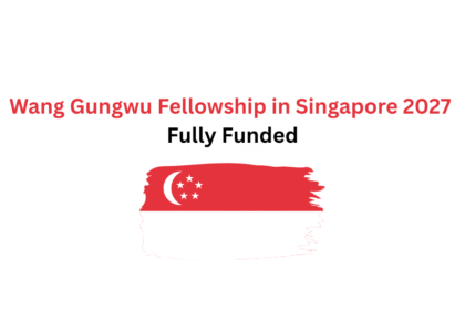 Wang Gungwu Fellowship in Singapore 2027 | Fully Funded