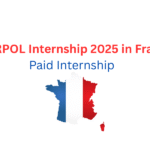 INTERPOL Internship 2025 in France | Paid Internship